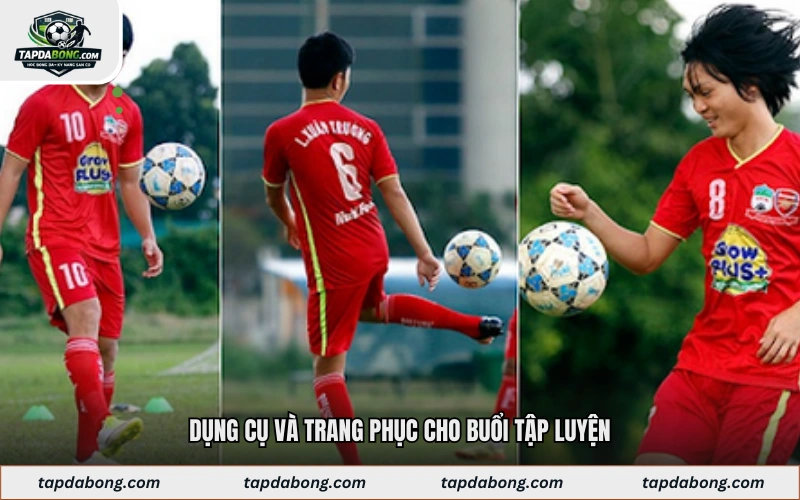 Dụng cụ và trang phục cho buổi tập luyện