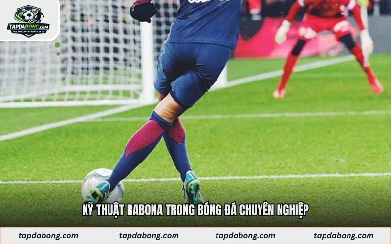 Kỹ thuật Rabona trong bóng đá chuyên nghiệp