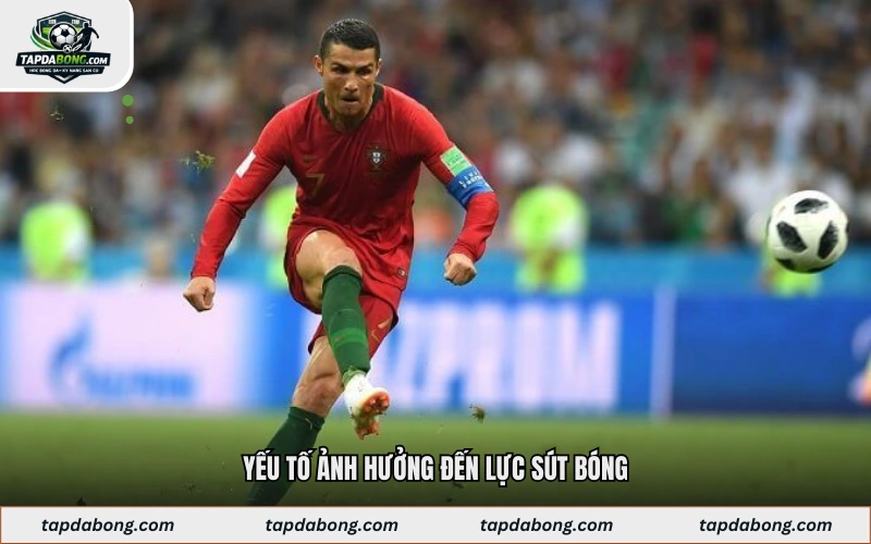 Yếu tố ảnh hưởng đến lực sút bóng